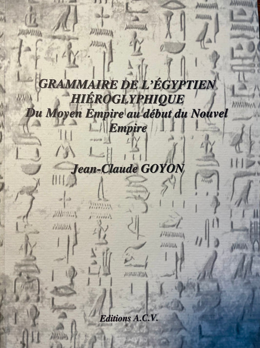 Grammaire de l'égyptien hiéroglyphique du moyen empire au début du nouvel empire