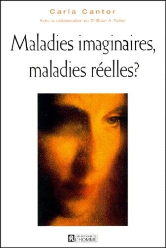 Maladies imaginaires, maladies réelles ? - occasion