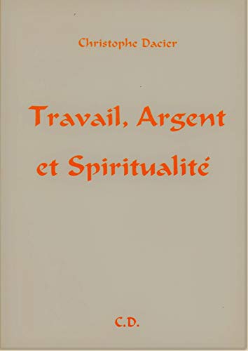 Travail, Argent et Spiritualité - occasion