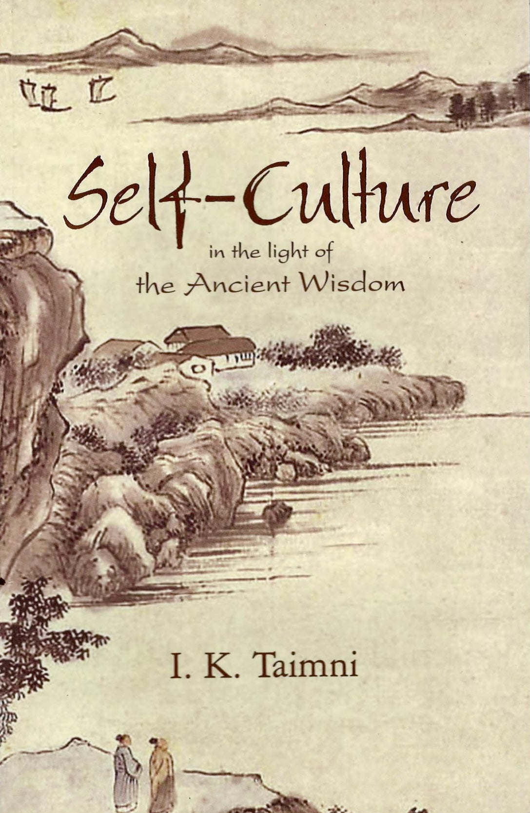 Self-Culture in the Light of the Ancient Wisdom