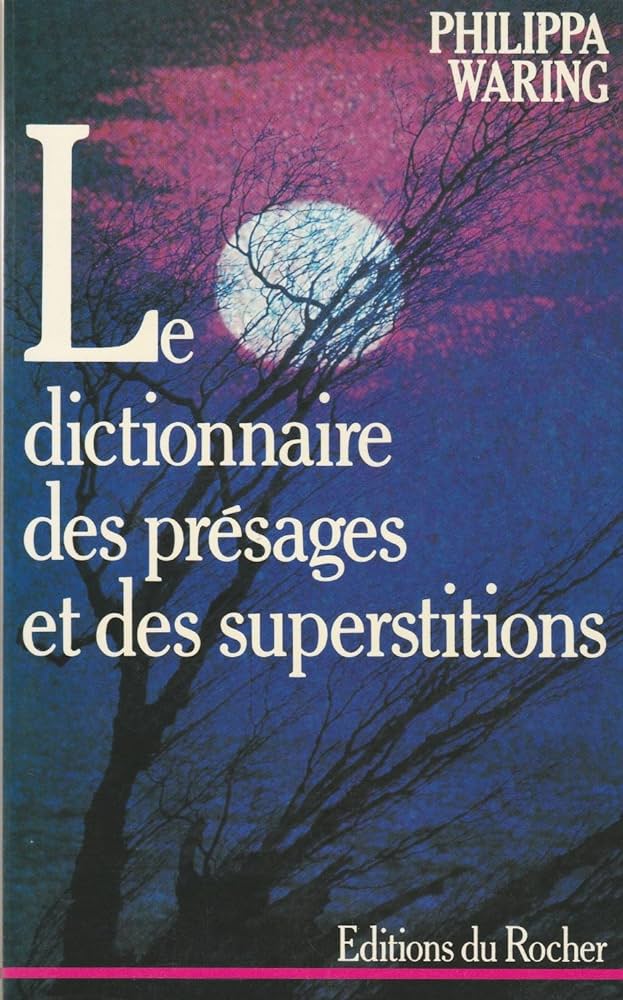 Le dictionnaire des présages et des supersitions - Occasion