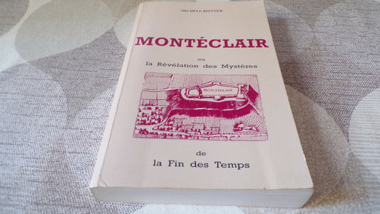 Montéclair ou la Révélation des Mystères de la Fin des Temps - occasion